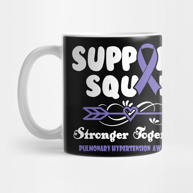 Pulmonary Hypertension Gastroparesis Awareness Support Squad Stronger Together - In This Family We Fight Together by KHANH HUYEN